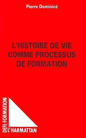 Emprunter L'histoire de vie comme processus de formation livre