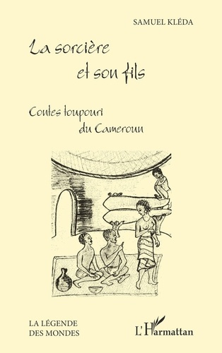 Emprunter La sorcière et son fils. Contes toupouri du Cameroun livre