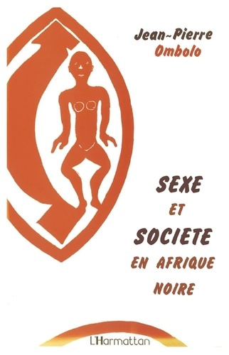 Emprunter Sexe et société en Afrique. L'anthropologie sexuelle Beti : essai analytique, critique et comparatif livre