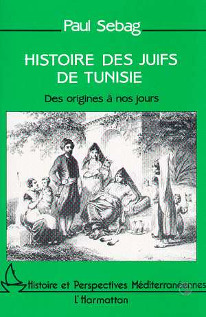 Emprunter Histoire des Juifs de Tunisie. Des origines à nos jours livre