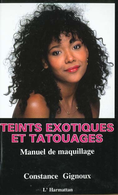 Emprunter Teints exotiques et tatouages. Manuel de maquillage livre