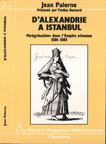 Emprunter D'Alexandrie à Istanbul . Pérégrinations dans l'Empire ottoman 1581-1583 livre