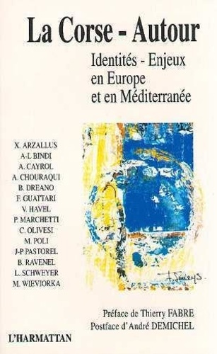 Emprunter La Corse-Autour. Identités, enjeux en Europe et en Méditerranée livre