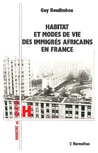 Emprunter Habitat et modes de vie des immigrés africains en france livre