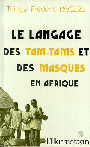 Emprunter Le langage des tam-tam et des masques en Afrique, Bendrologie : une littérature méconnue livre