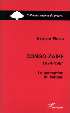 Emprunter Congo-Zaïre 1874-1981. La perception du lointain livre