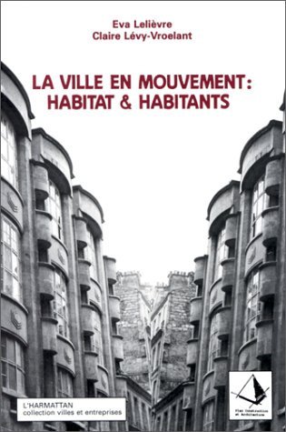 Emprunter La ville en mouvement : habitat et habitants livre