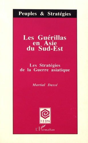 Emprunter Les guérillas en Asie du Sud-Est. Les stratégies de la guerre asiatique livre