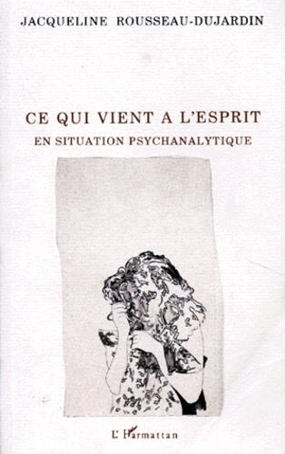 Emprunter Ce qui vient à l'esprit en situation psychanalytique livre