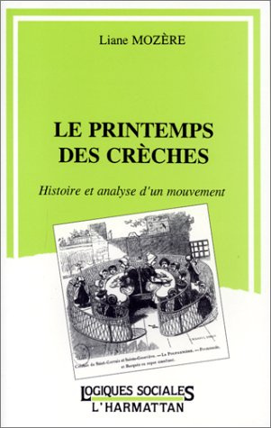 Emprunter Le printemps des crèches. Histoire et analyse d'un mouvement livre