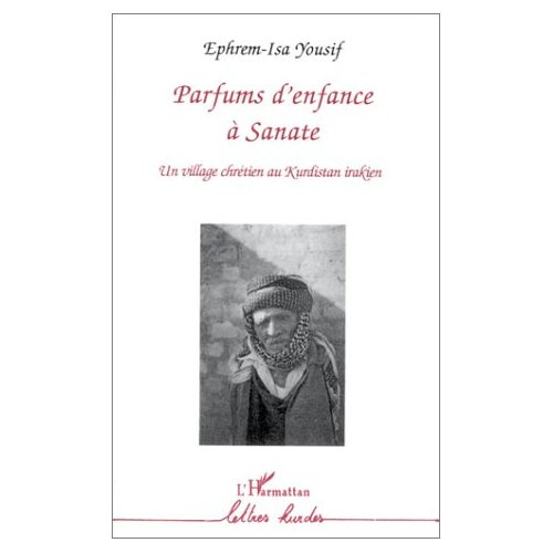 Emprunter Parfums d'enfance à Sanate. Un village chrétien au Kurdistan irakien livre