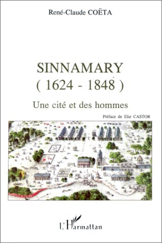 Emprunter Sinnamary (1624-1848). Une cité des hommes livre