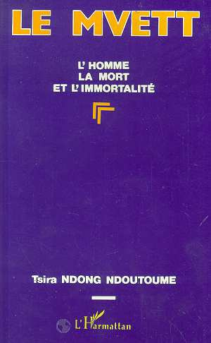 Emprunter Le Mvett. L'homme, la mort et l'immortalité livre