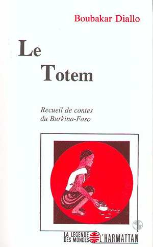 Emprunter Le totem. Recueil de contes du Burkina-Faso livre