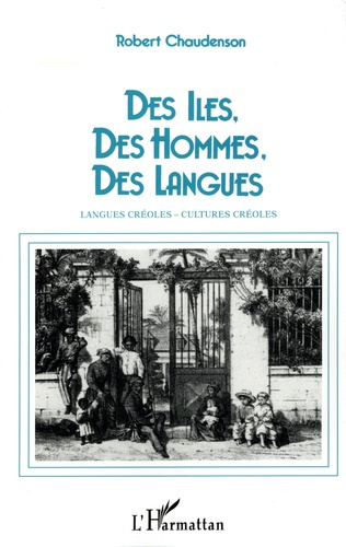 Emprunter Des îles, des hommes, des langues. Essai sur la créolisation linguistique et culturelle livre