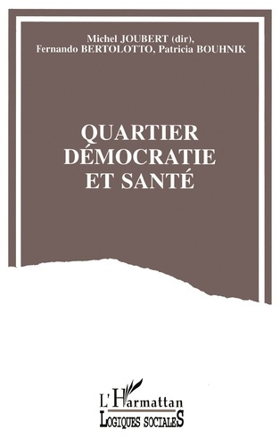 Emprunter Quartier, démocratie et santé. Mode de vie et santé des familles et des jeunes sur un quartier de ba livre
