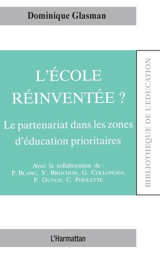 Emprunter L'école réinventée ? Le partenariat dans les zones d'éducation prioritaires livre