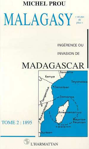 Emprunter Malagasy. Tome 2, Ingérence ou invasion de Madagascar livre