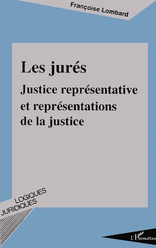 Emprunter Les jurés. Justice représentative et représentations de la justice livre