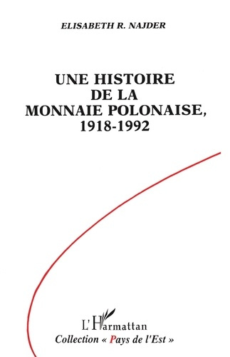 Emprunter Une histoire de la monnaie polonaise, 1918-1992. Contrôle des changes et convertibilité livre