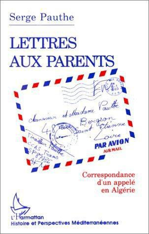 Emprunter Lettres aux parents. Correspondance d'un appelé en Algérie livre