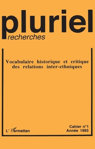 Emprunter Pluriel-recherches N° 1/1993 : Vocabulaire historique et critique des relations inter-ethniques livre