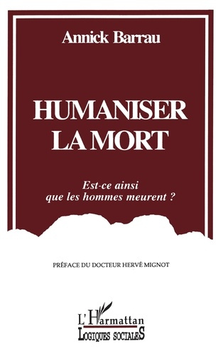 Emprunter HUMANISER LA MORT. Est-ce ainsi que les hommes meurent ? livre