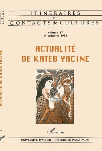 Emprunter Itinéraires et contacts de cultures N° 17 : Actualité de Kateb Yacine livre