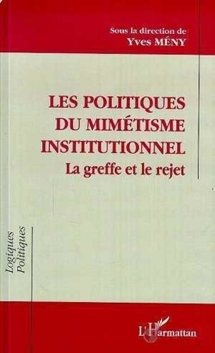 Emprunter Les politiques du mimétisme institutionnel. La greffe et le rejet livre