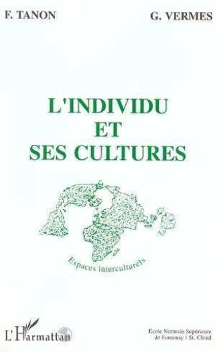 Emprunter Qu'est-ce que la recherche interculturelle ? Tome 1 : L'individu et ses cultures livre