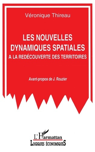 Emprunter Les nouvelles dynamiques spatiales. À la redécouverte des territoires livre