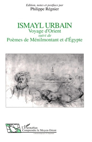 Emprunter Voyage d'Orient. suivi de Poèmes de Ménilmontant et d'Égypte livre