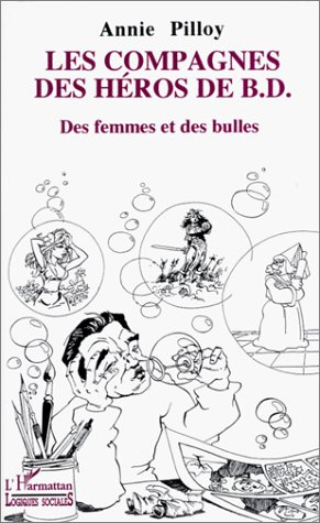 Emprunter Les compagnes des héros de BD. Des femmes et des bulles livre