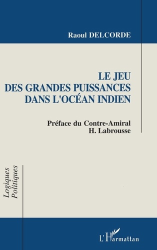 Emprunter Le jeu des grandes puissances dans l'Océan indien livre