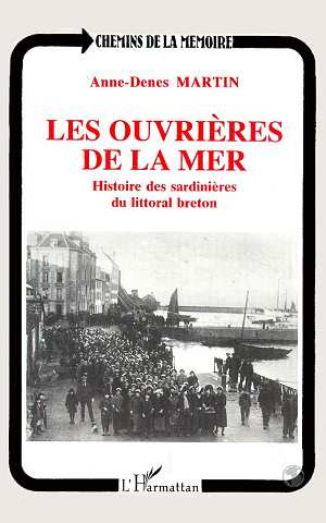 Emprunter Les ouvrières de la mer. Histoire des sardinières du littoral breton livre
