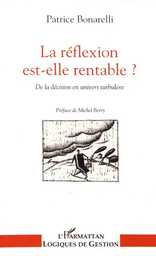 Emprunter La réflexion est-elle rentable ? De la décision en univers turbulent livre