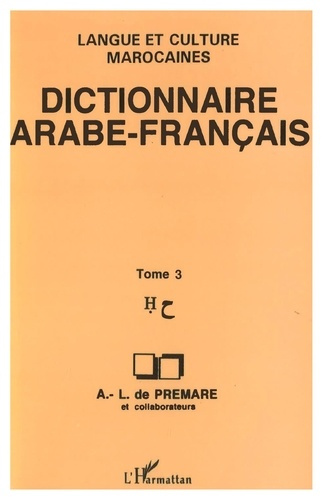 Emprunter Dictionnaire arabe-français. Langue et culture marocaines Tome 3, H livre