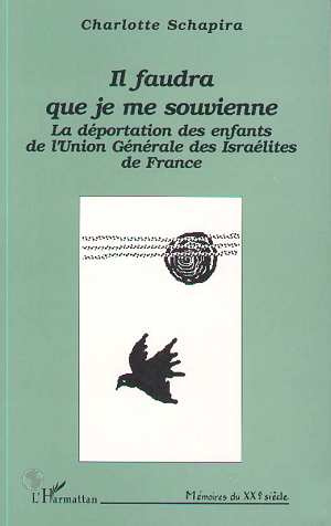 Emprunter Il faudra que je me souvienne. La déportation des enfants de l'Union Générale des Israélites de Fran livre