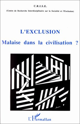 Emprunter L'exclusion. Malaise dans la civilisation ?, actes du 2ème colloque de l'Université de Nice, [1994 livre