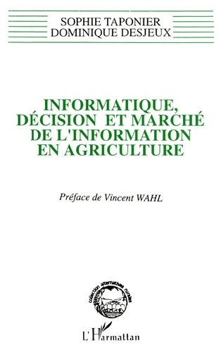 Emprunter Informatique, décision et marché de l'information en agriculture. Anthropologie de l'innovation, des livre