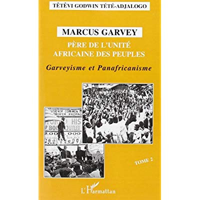 Emprunter Marcus Garvey, père de l'unité africaine des peuples. Tome 2, Garveyisme et panafricanisme livre