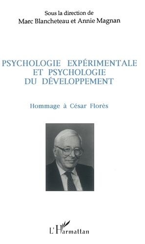 Emprunter Psychologie expérimentale et psychologie du développement. Hommage à César Florès livre