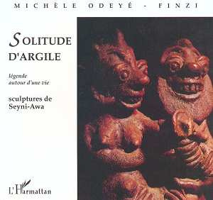 Emprunter Solitude d'argile. Légende autour d'une vie, sculptures de Seyni-Awa livre