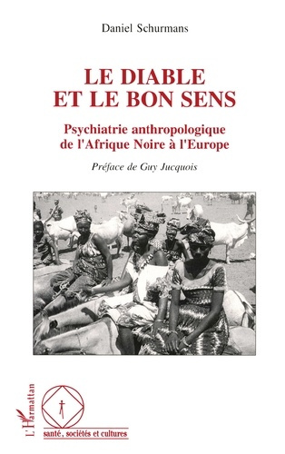 Emprunter Le diable et le bon sens. Psychiatrie anthropologique de l'Afrique noire à l'Europe livre