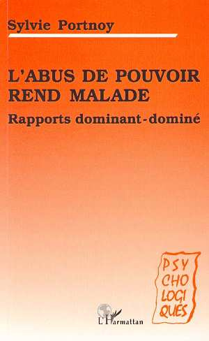 Emprunter L'abus de pouvoir rend malade. Rapports dominant-dominé livre
