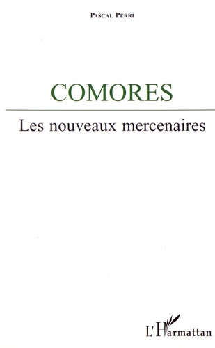 Emprunter Comores. Les nouveaux mercenaires livre