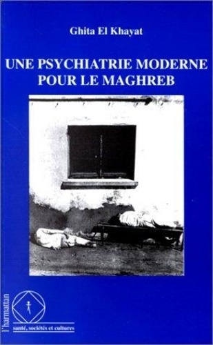 Emprunter PSYCHIATRIE MODERNE POUR LEMAGHREB (UNE) livre