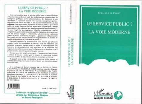 Emprunter Le service public ?, la voie moderne. [colloque de Cerisy, 11-18 juin 1992 livre