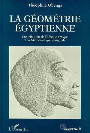 Emprunter La géométrie égyptienne. Contribution de l'Afrique antique à la mathématique mondiale livre