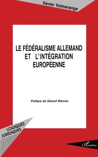 Emprunter Le fédéralisme allemand et l'intégration européenne livre